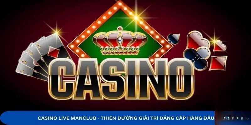 Tổng quan về Casino Manclub